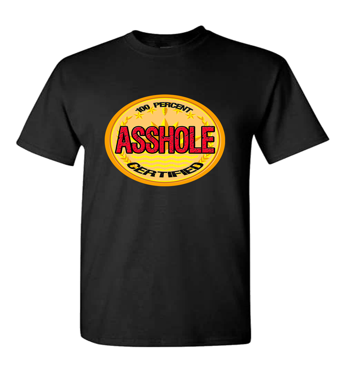 100 Percent Asshole Certified